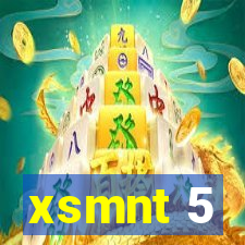 xsmnt 5