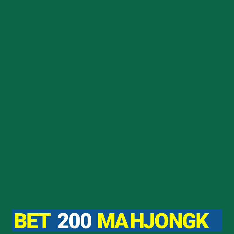 BET 200 MAHJONGK