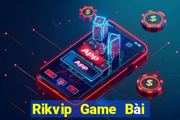 Rikvip Game Bài Giải Trí