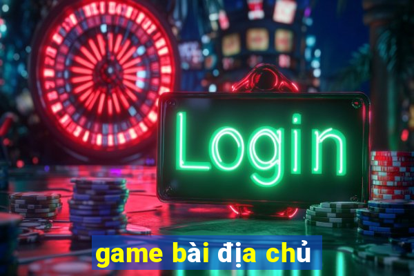 game bài địa chủ