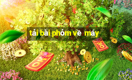 tải bài phỏm về máy