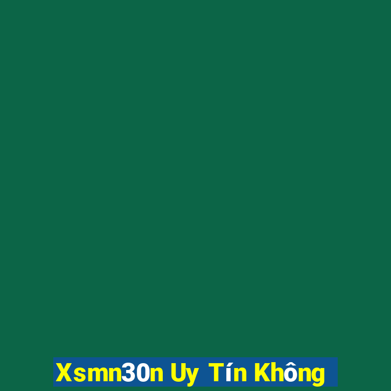 Xsmn30n Uy Tín Không