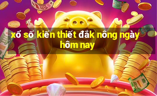 xổ số kiến thiết đắk nông ngày hôm nay