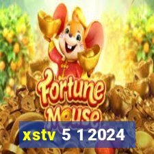 xstv 5 1 2024