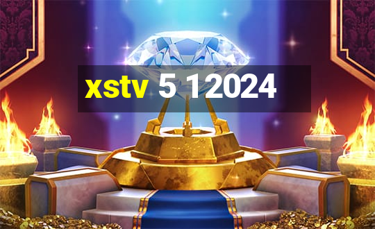 xstv 5 1 2024