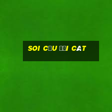 soi cầu đại cát