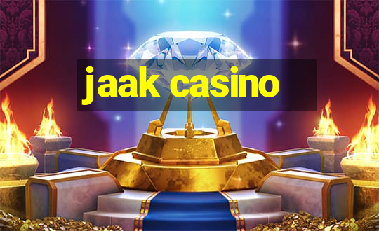 jaak casino