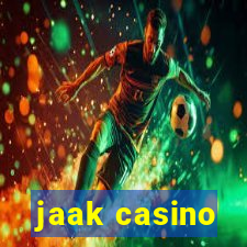 jaak casino