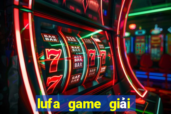 lufa game giải trí đăng nhập