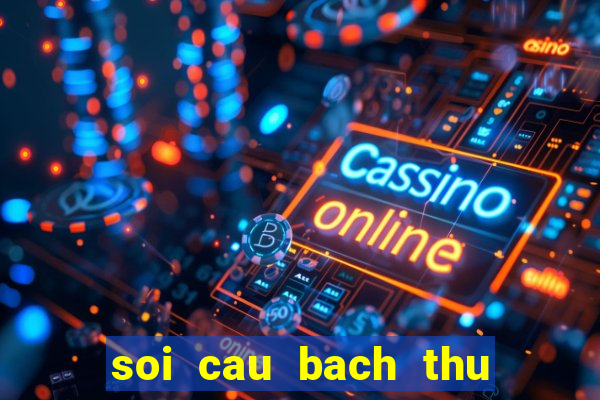 soi cau bach thu dong nai