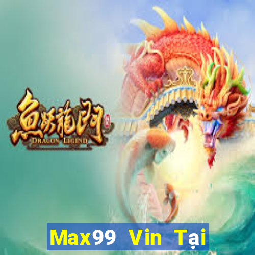 Max99 Vin Tại Game Bài B52 Đổi Thưởng