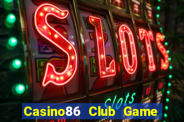 Casino86 Club Game Bài 3 Cây Online