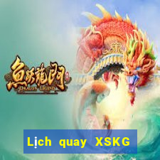 Lịch quay XSKG ngày 2