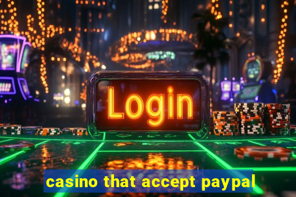 casino that accept paypal