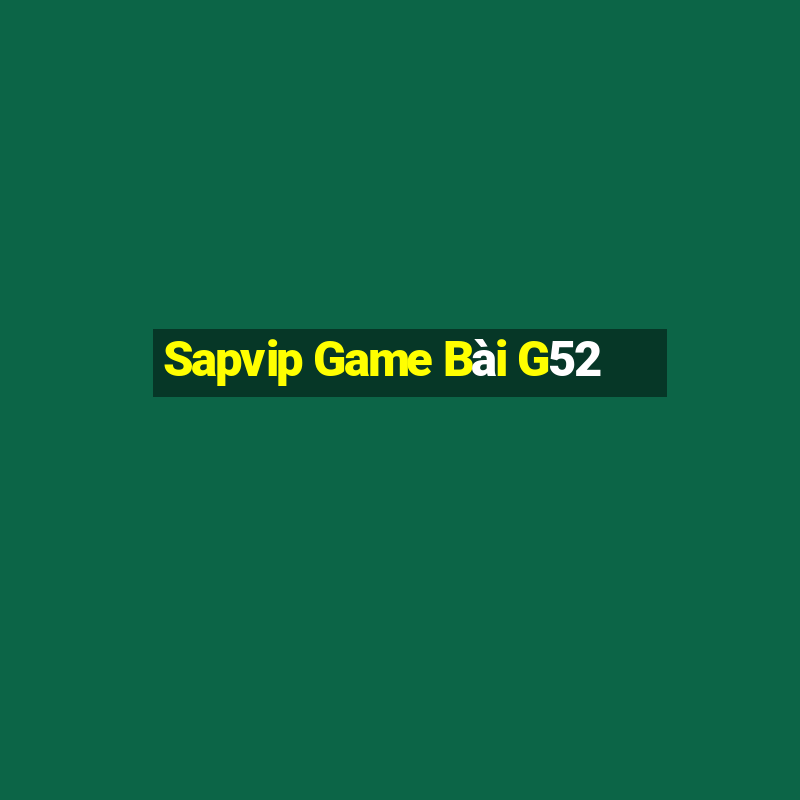 Sapvip Game Bài G52