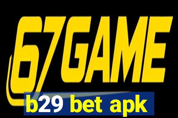 b29 bet apk