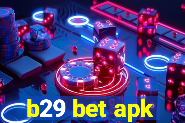 b29 bet apk