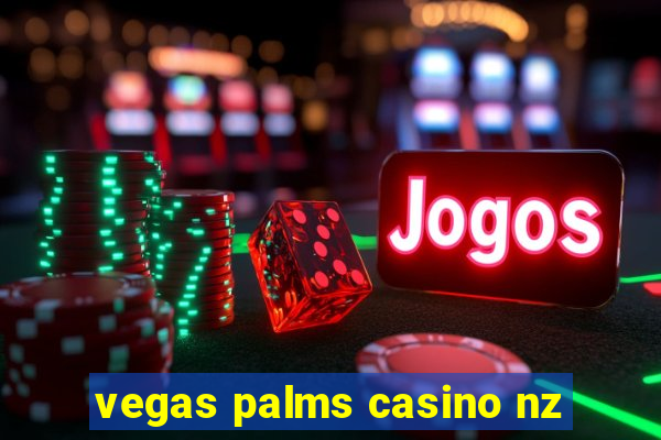 vegas palms casino nz