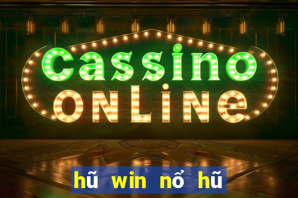 hũ win nổ hũ slot tài xỉu