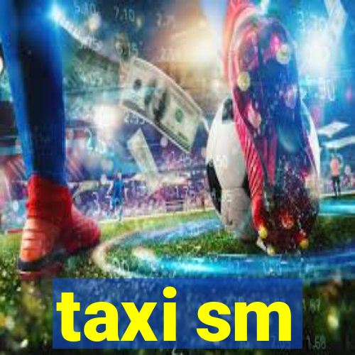 taxi sm