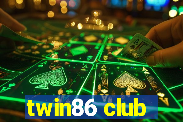 twin86 club