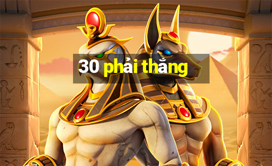 30 phải thắng