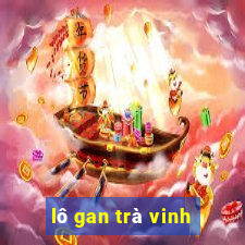 lô gan trà vinh