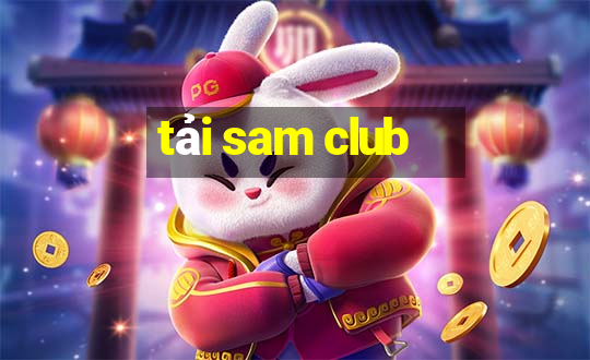 tải sam club