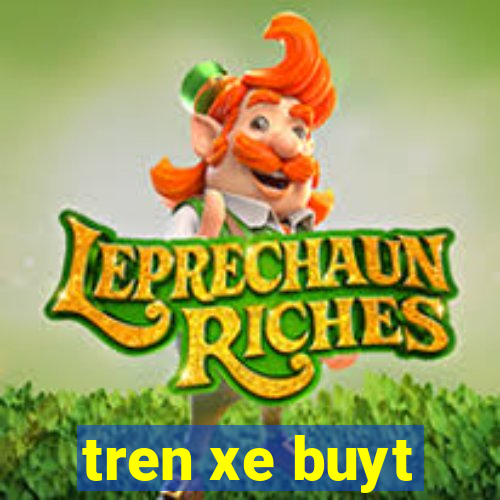 tren xe buyt