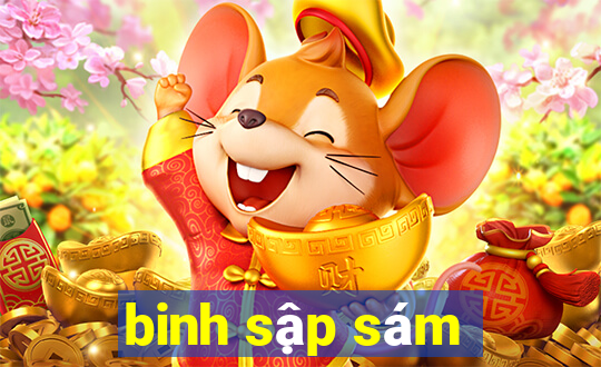 binh sập sám