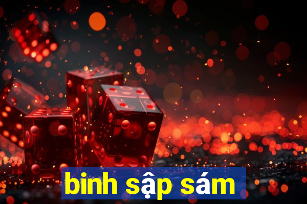 binh sập sám