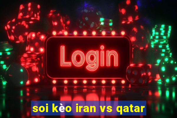 soi kèo iran vs qatar