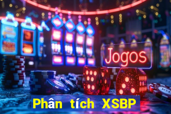 Phân tích XSBP ngày 30