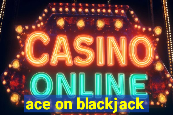 ace on blackjack