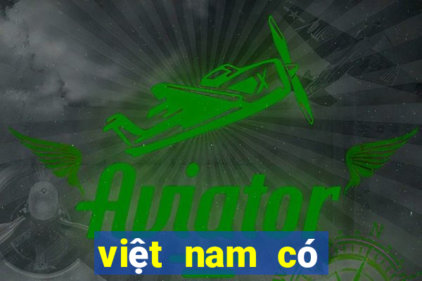 việt nam có casino chưa