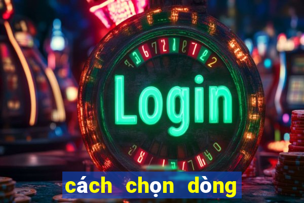 cách chọn dòng quay hũ