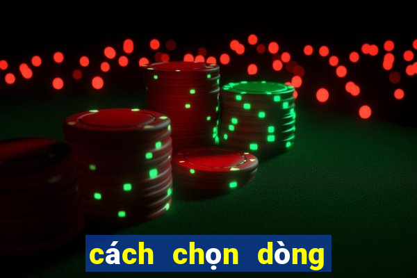 cách chọn dòng quay hũ