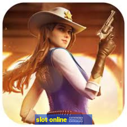 slot online สล็อต