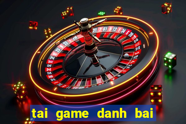 tai game danh bai tren zing