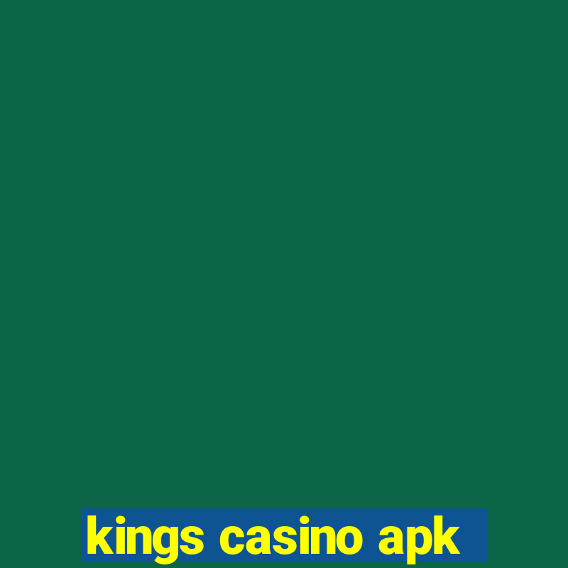 kings casino apk