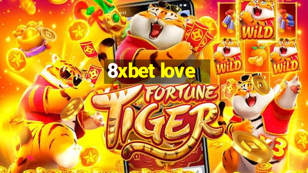 8xbet love