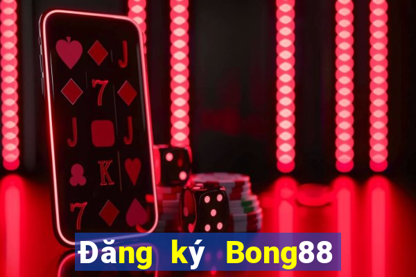 Đăng ký Bong88 Thưởng 150k