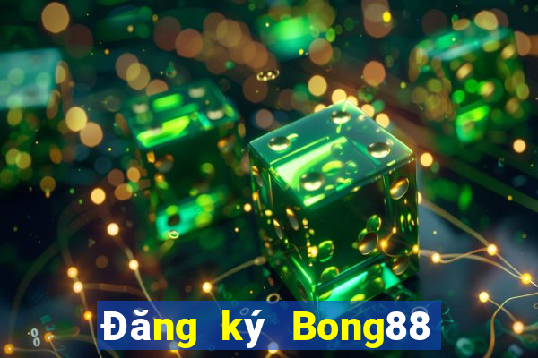 Đăng ký Bong88 Thưởng 150k