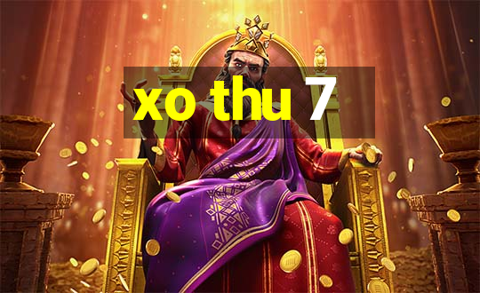 xo thu 7