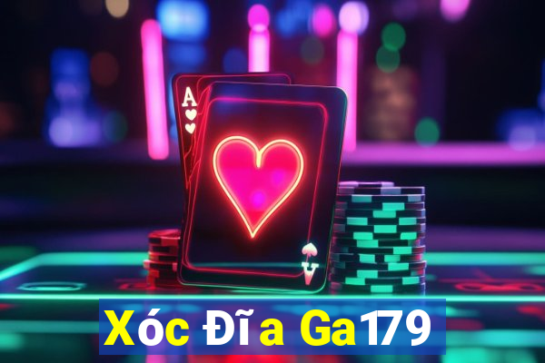 Xóc Đĩa Ga179