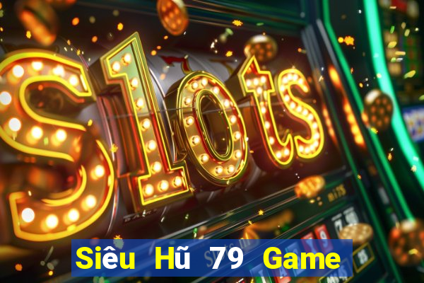 Siêu Hũ 79 Game Bài Son