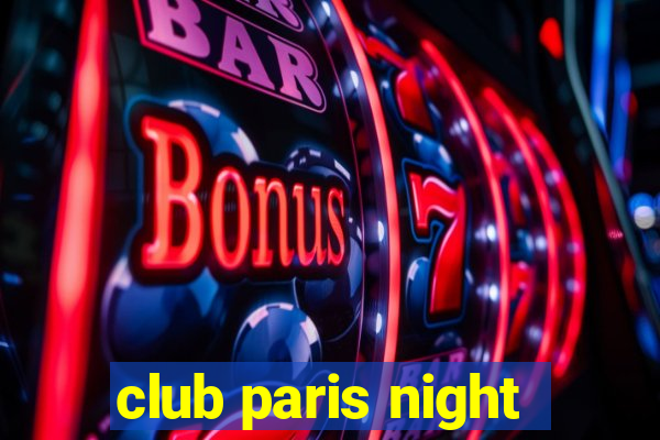 club paris night