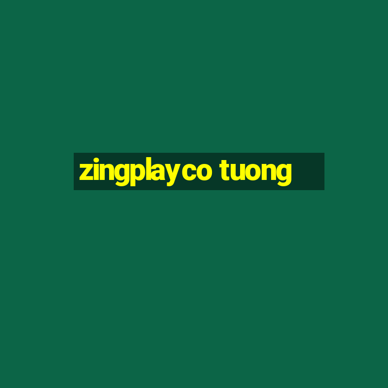 zingplayco tuong