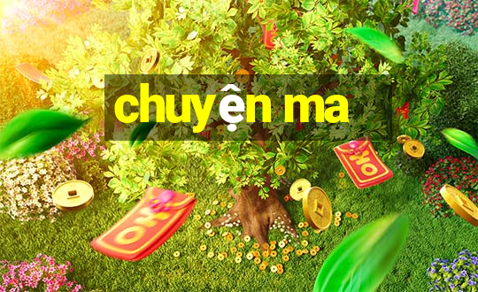 chuyện ma