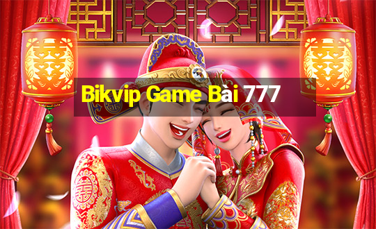 Bikvip Game Bài 777